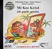 Mi Koz Kréol - Je parle créole